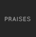 Praises